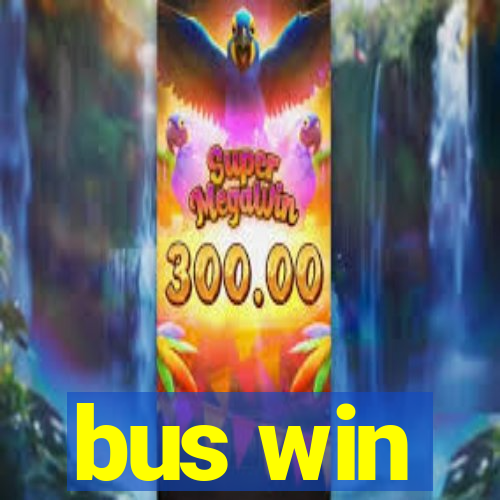 bus win